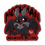 Mothman Believes in You | Vinyl Sticker