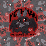 Mothman Believes in You | Vinyl Sticker